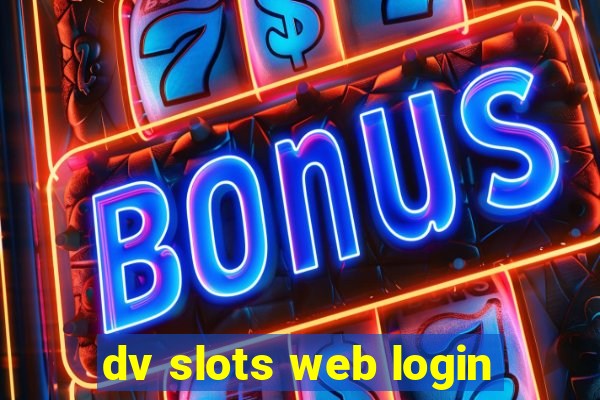 dv slots web login